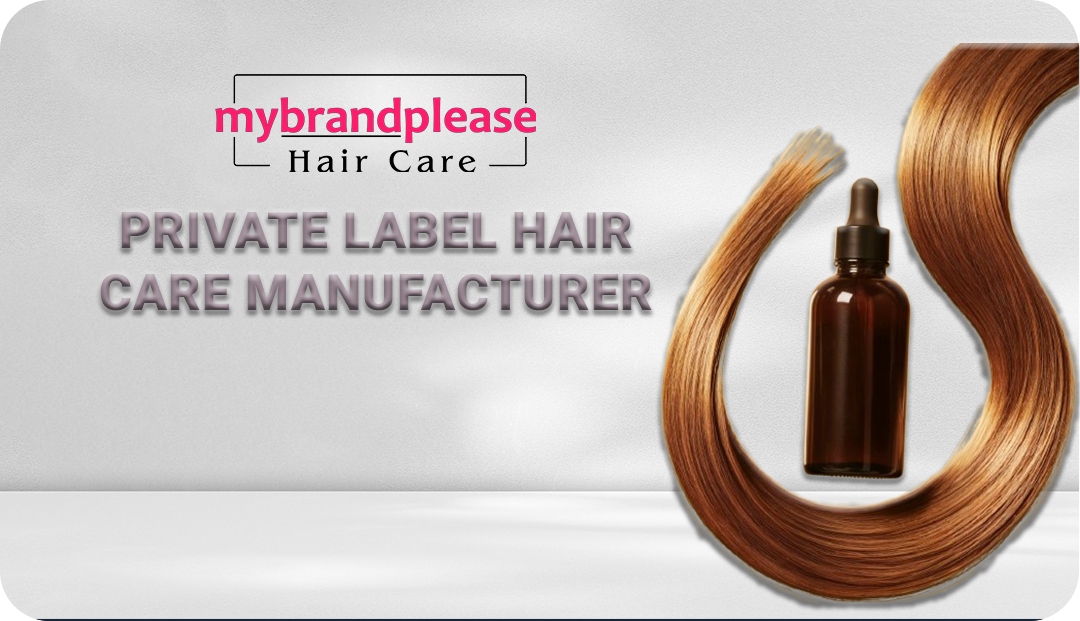 Build Your Brand with a Private Label Hair Care Manufacturer