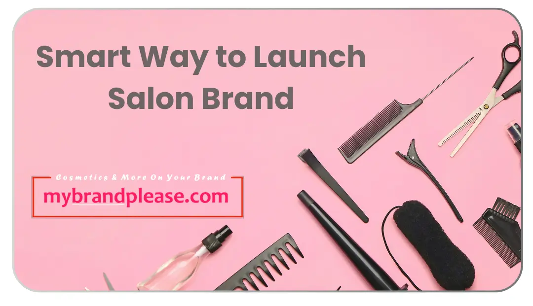 Launch Salon Products with a Private Label Manufacturer Easily