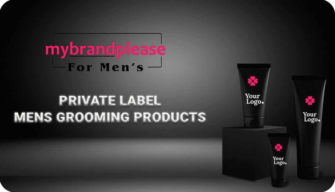 Top Private Label Mens Grooming Products for Fast Business Growth